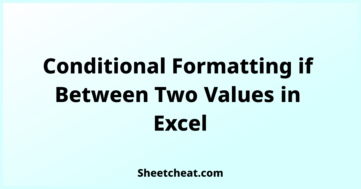 conditional-formatting-if-between-two-values-in-excel