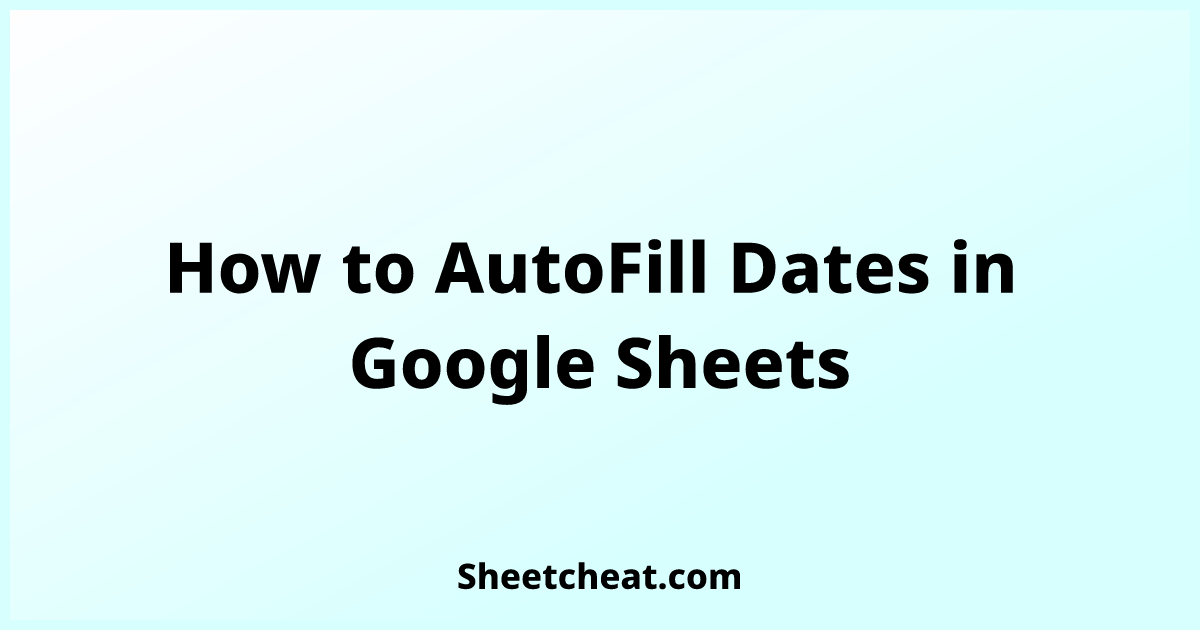 how-to-autofill-dates-in-google-sheets