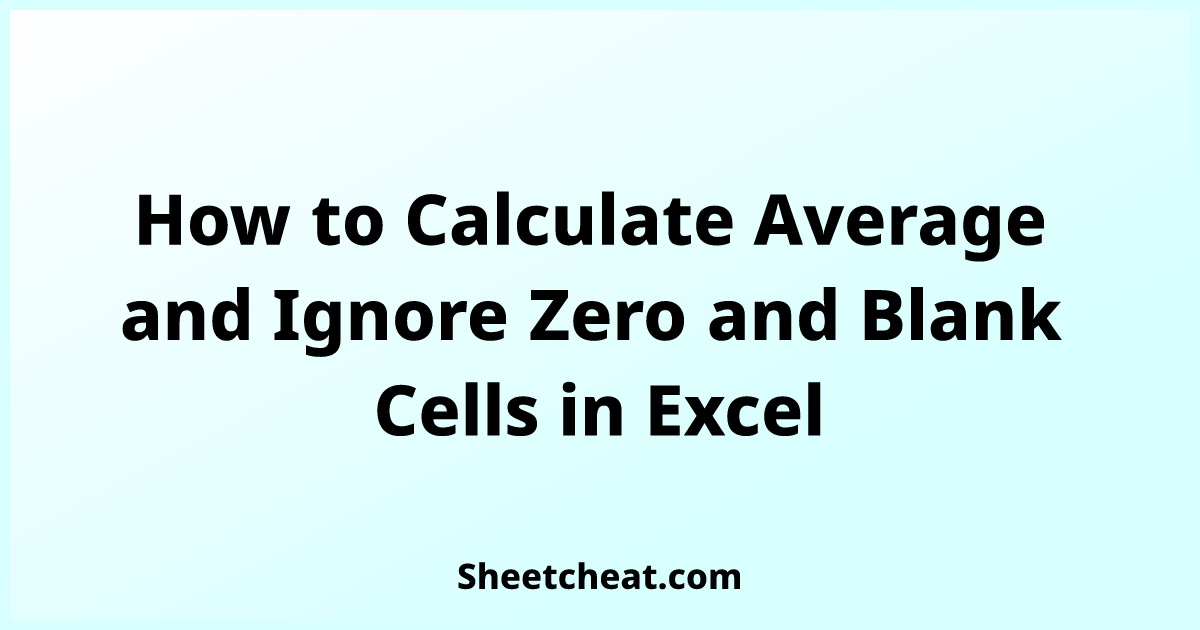 How To Calculate Average And Ignore Zero And Blank Cells In Excel 2619