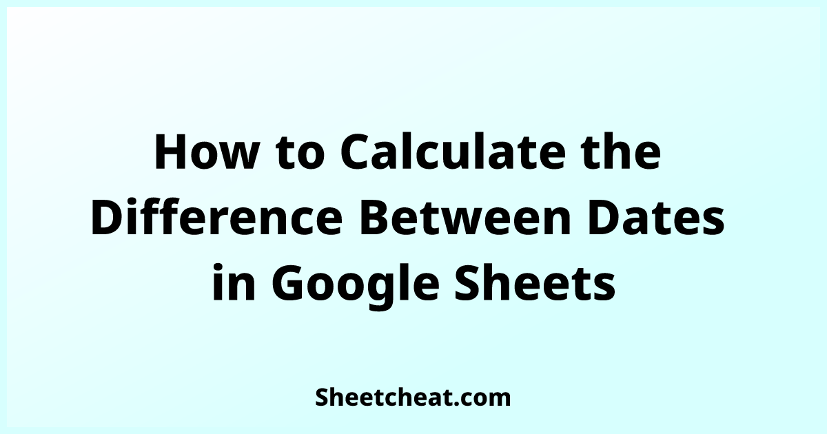 calculate number of years between two dates in google sheets