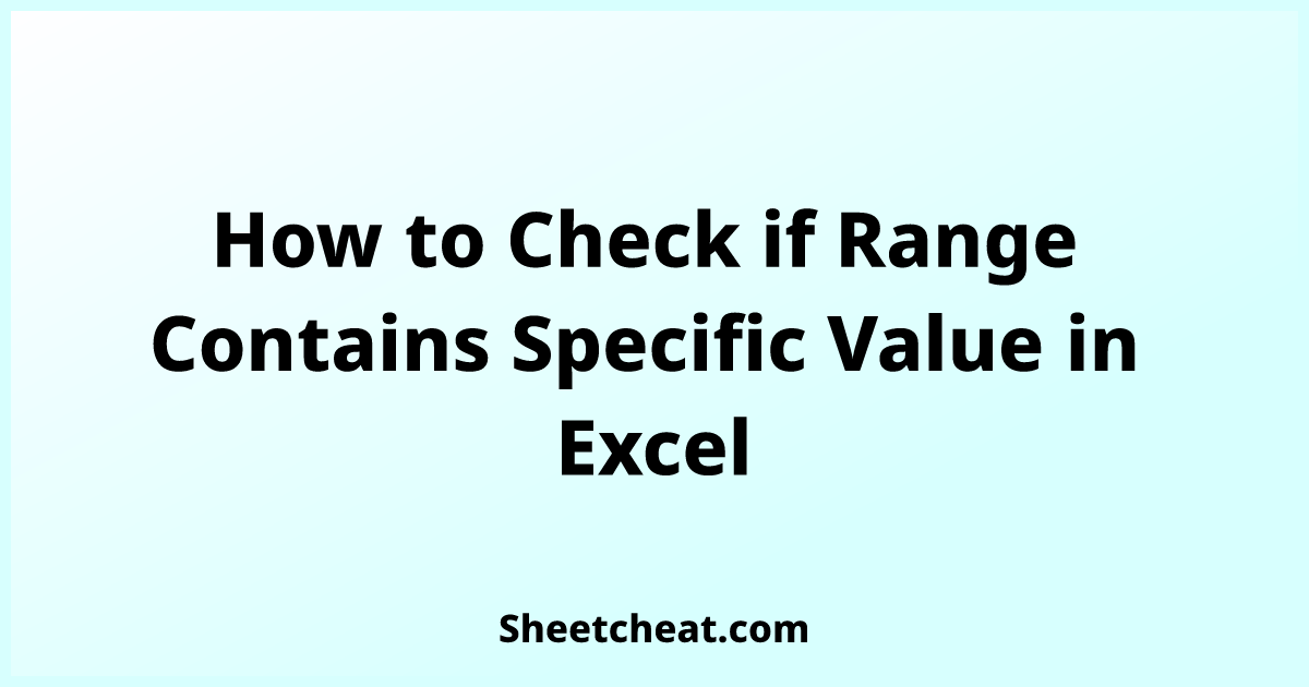 How to Check if Range Contains Specific Value in Excel