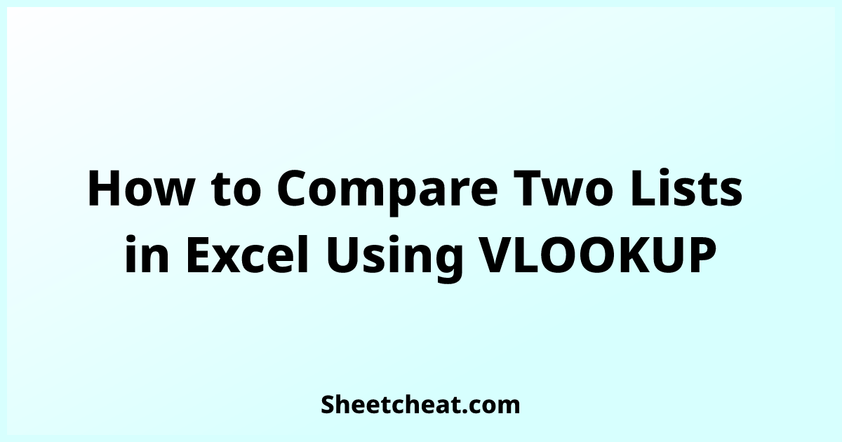 how-to-compare-two-lists-in-excel-using-vlookup