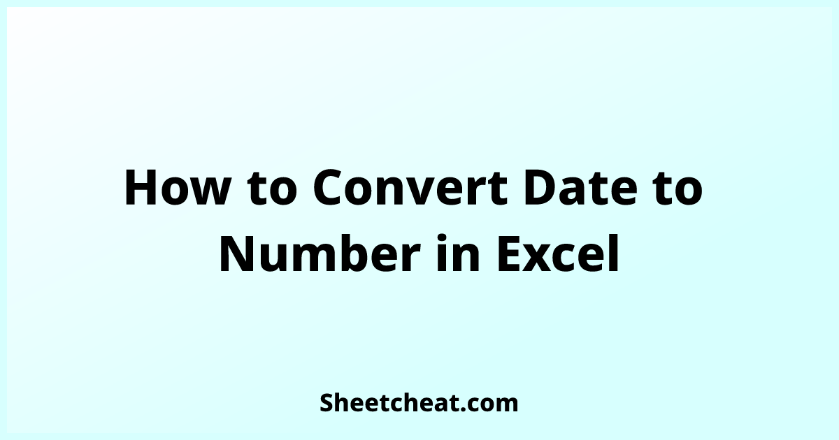 how-to-convert-date-to-number-in-excel