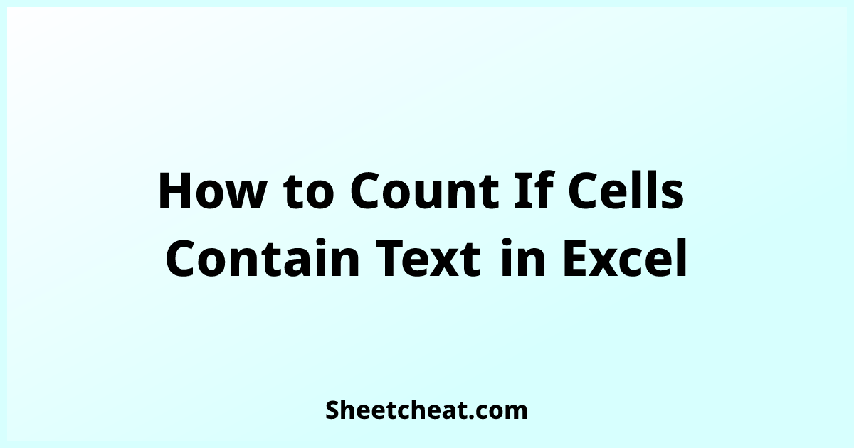 How to count if cells contain text in excel