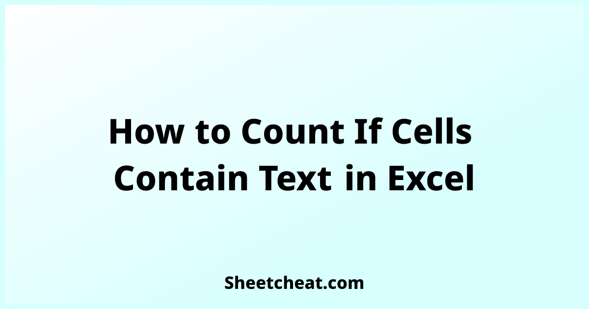 how-to-count-if-cells-contain-text-in-excel