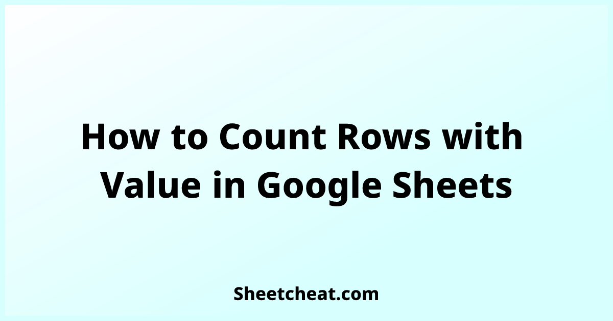 how-to-count-rows-with-value-in-google-sheets