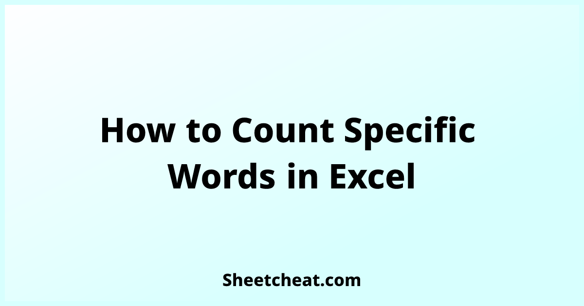 excel-formula-to-count-specific-words-in-a-cell-3-examples