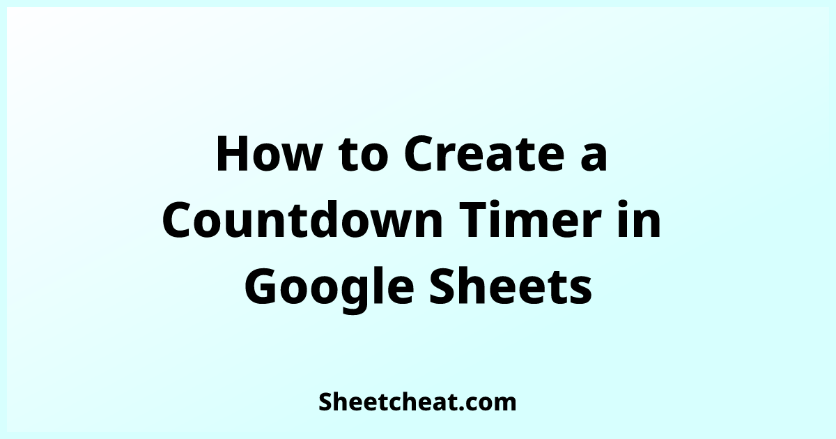 how-to-create-a-countdown-timer-in-google-sheets