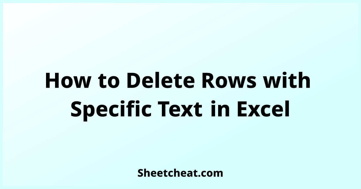 how-to-delete-rows-with-specific-text-in-excel