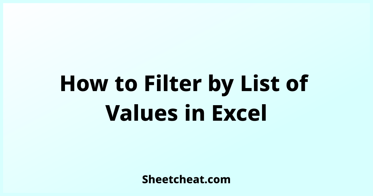 how-to-filter-by-list-of-values-in-excel