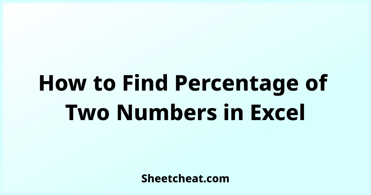 How to find percentage of two numbers in excel