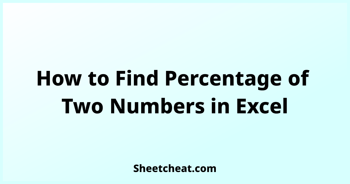 how-to-find-percentage-of-two-numbers-in-excel