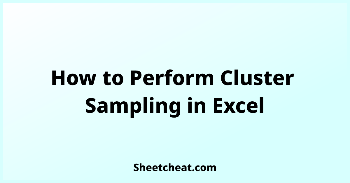 How to Perform Cluster Sampling in Excel