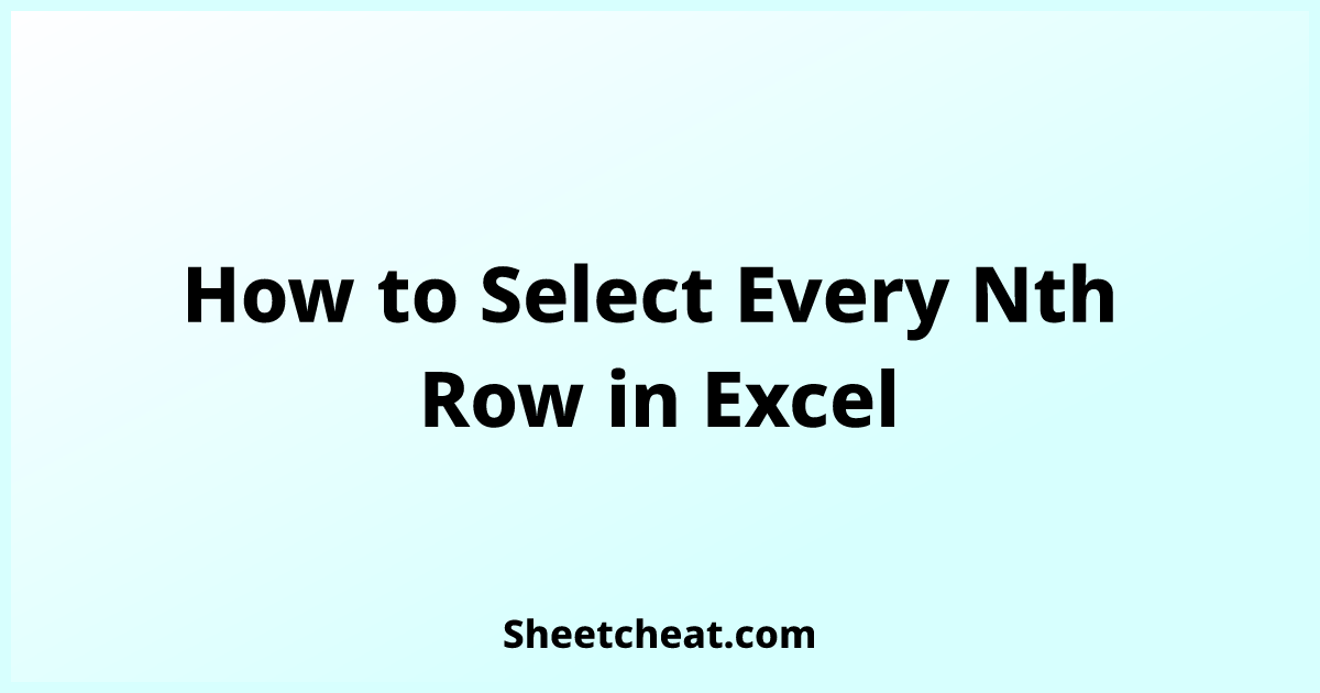 how-to-select-every-nth-row-in-excel