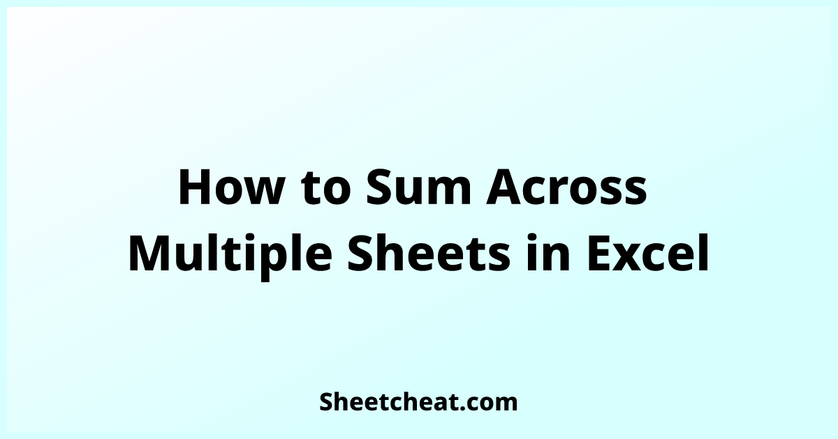 how-to-sum-across-multiple-sheets-in-a-workbook-how-to-excel