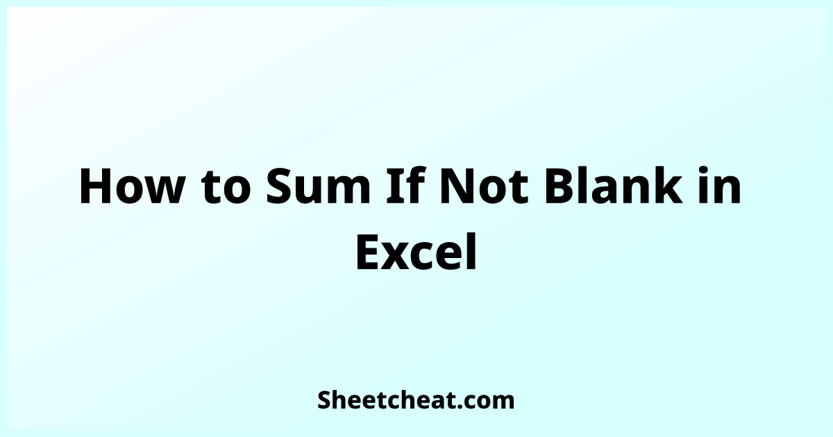 how-to-sum-if-not-blank-in-excel