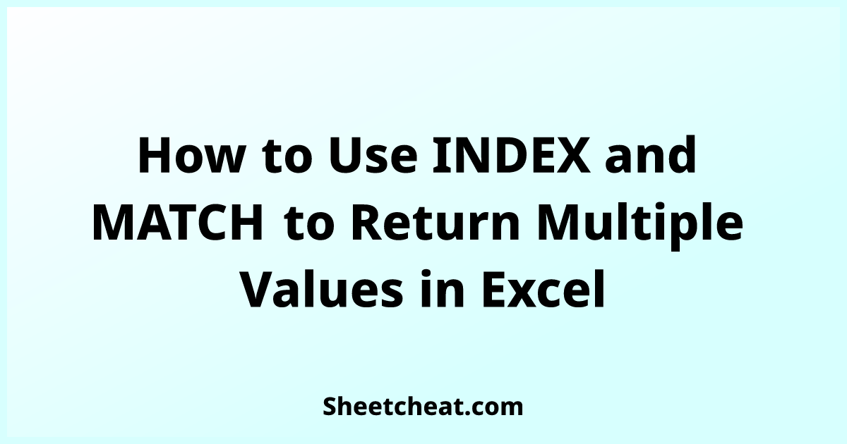 how-to-use-index-and-match-to-return-multiple-values-in-excel