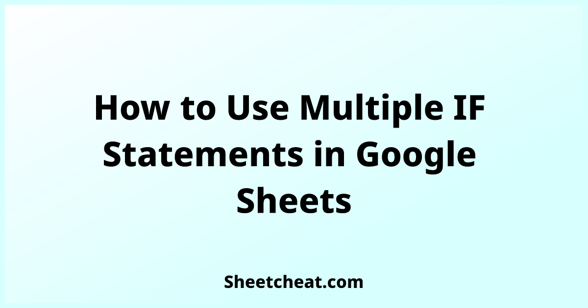 how-to-use-multiple-if-statements-in-google-sheets