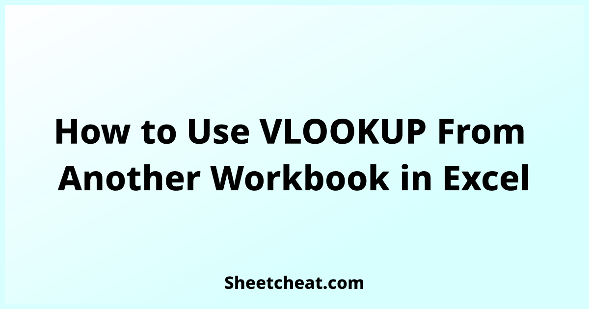 how-to-use-vlookup-from-another-workbook-in-excel