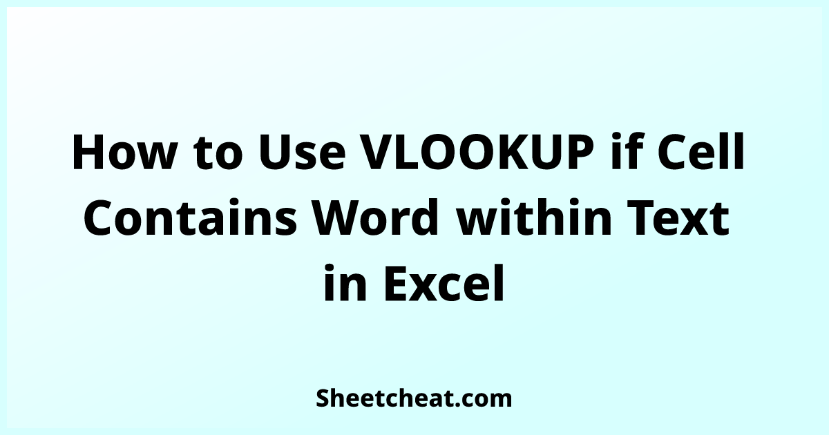 how-to-use-vlookup-if-cell-contains-word-within-text-in-excel