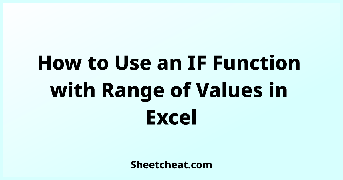 how-to-use-an-if-function-with-range-of-values-in-excel